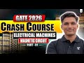 GATE 2026 Crash Course | Electrical Machines | Part 1| Magnetic Circuit | Mayank Sir