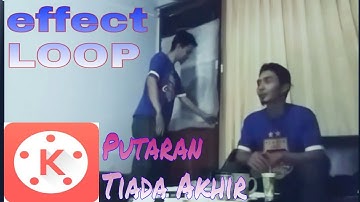 video effect loop never ending|efek putaran tiada akhir|effect ala zach king|KINEMASTER