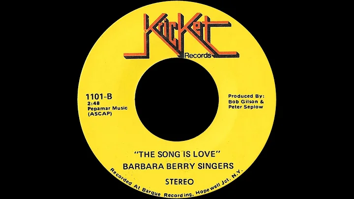 Barbara Berry Singers - The Song Is Love