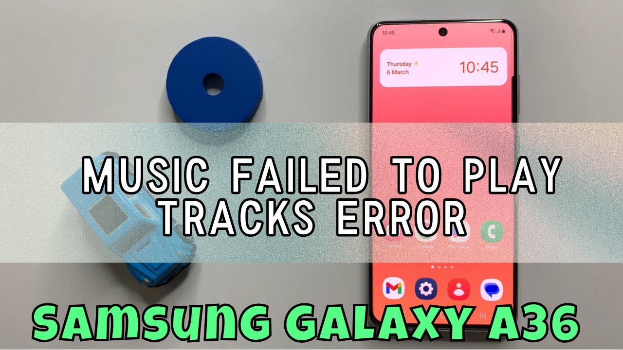 How to Fix Samsung Galaxy A36 Music Failed to Play Tracks Error - YouTube