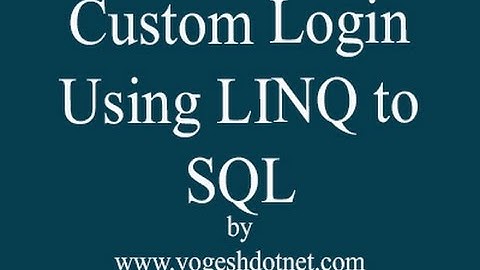 How to create custom user login page using LINQ to sql