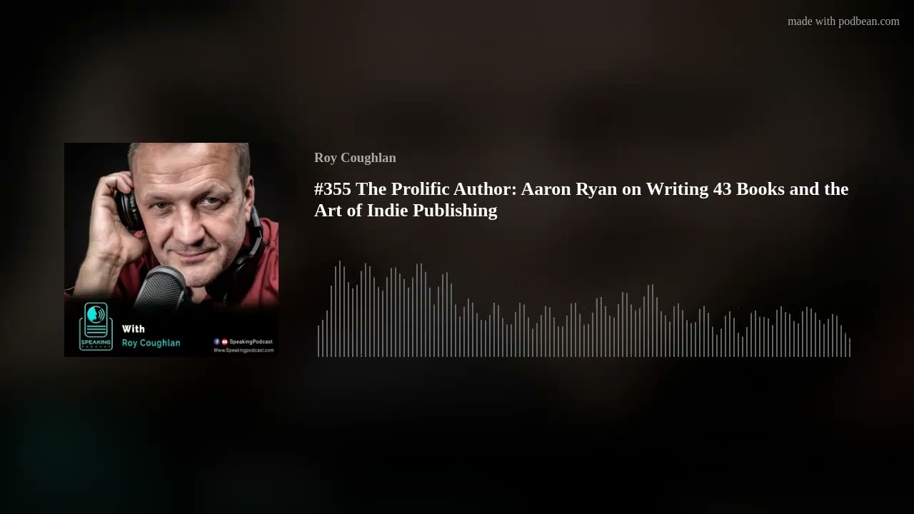 #355 The Prolific Author: Aaron Ryan on Writing 43 Books and the Art of Indie Publishing #355 The Prolific Author: Aaron Ryan on Writing 43 Books and the Art of Indie Publishing