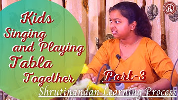 Kids Singing and Playing Tabla Together - Shrutinandan Learning Process - Part 3