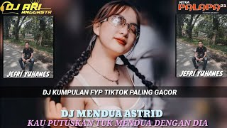 ‼️BEST DUGEM INDO DJ SEKECEWA ITU V2 X MENDUA ASTRID X ATAS NAMA CINTA ‼️ 2024 REQ (Jefri Yuhanes)