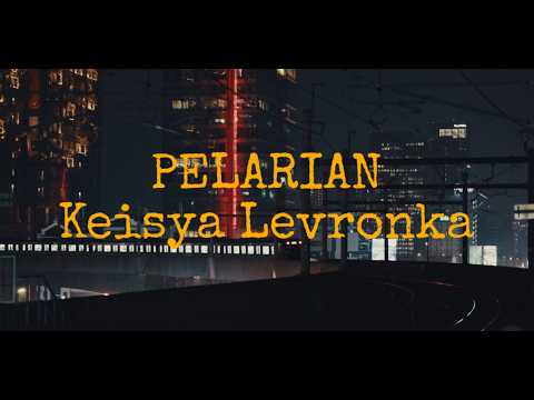 Keisya Levronka - Pelarian ( Lyric )