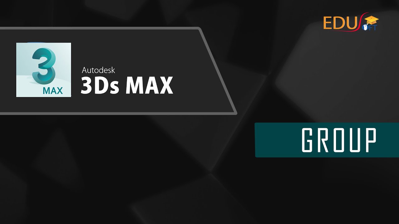 Tutorial for Beginners: How to GROUP an objects in 3Ds Max - YouTube