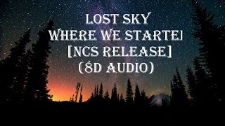 Lost Sky - Where We Started (8d Audio)