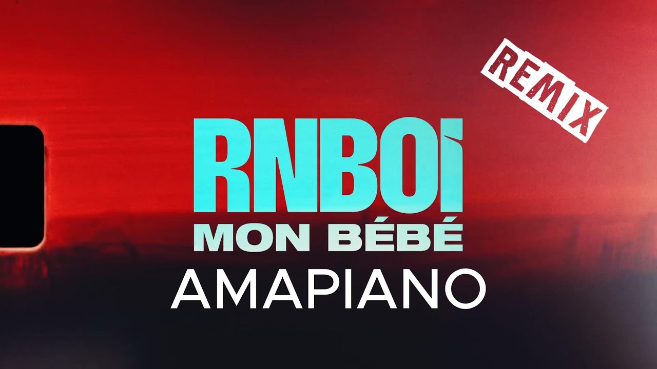 RnBoi - MON BÉBÉ (AMAPIANO REMIX)