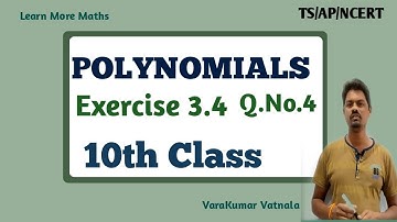 10th Class | Polynomials | Exercise 3.4 | Q.No.4.
