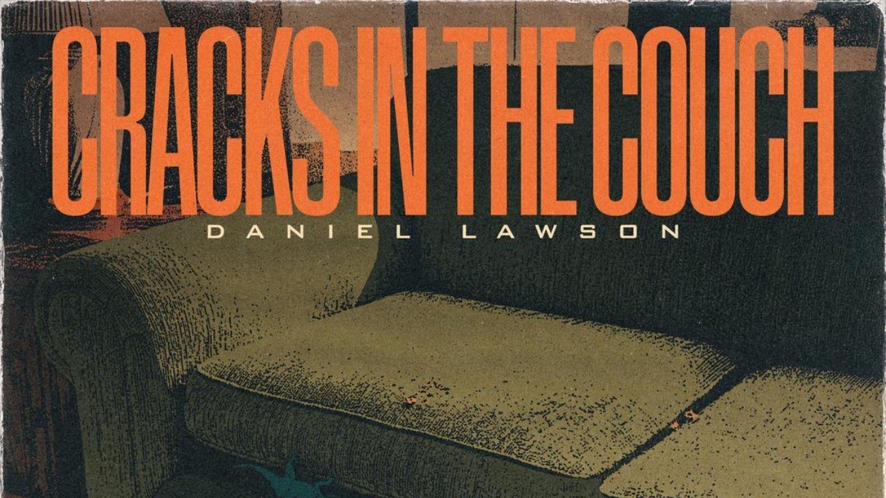 Cracks In The Couch | Daniel Lawson (Official Lyric Video)