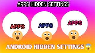 ANDROID HIDDEN SETTING INE APPS NEW ANDROID HIDDEN SETTINGS🔥 screenshot 3