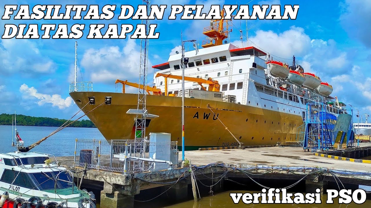 FASILITAS DAN PELAYANAN DI ATAS KM. AWU