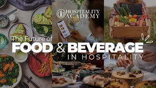 The Future of Food & Beverage in Hospitality: What’s Next?