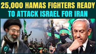 25,000 HAMAS Fighters Ready To JOIN Iran War, Israel Faces Four Front War, Leked Report Out