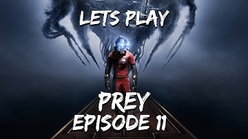 Prey Episode 11 - Deep Storage