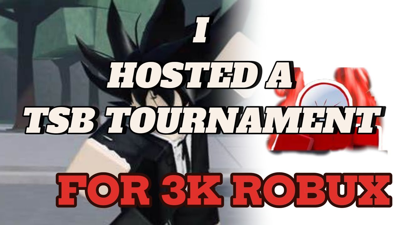 I HOSTED A TSB TOURNAMENT FOR 3K ROBUX #thestrongestbattlegrounds - YouTube