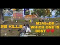 M249 VS DP WHICH ONE IS BEST || PUBG_MOBILE_KR || #PUBGMOBILEKR #LEGEND_X #GAMEXPRO _#MRX