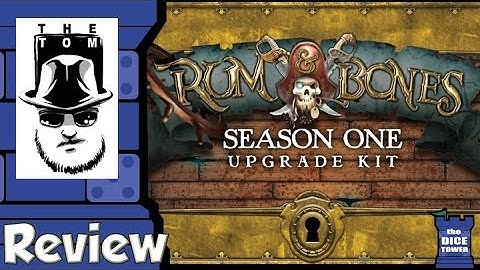 Rum & Bones: Second Tide Season One Upgrade Kit Review - with Tom Vasel