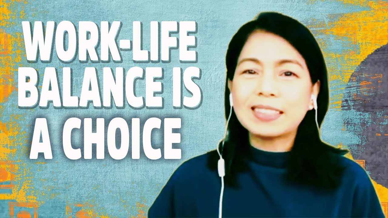 WORK-LIFE BALANCE IS A CHOICE - YouTube