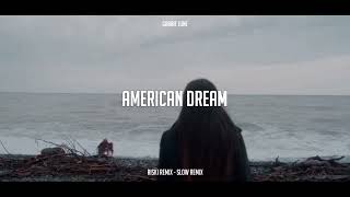 Slow Remix Riski Remix - American Dream - (Slow Remix)