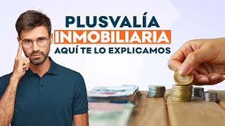 ¿Cómo funciona la #plusvalía inmobiliaria? | VIDEOBLOG screenshot 2
