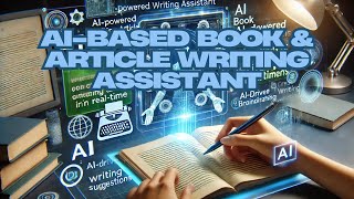 AI-Based Book & Article Writing Assistant