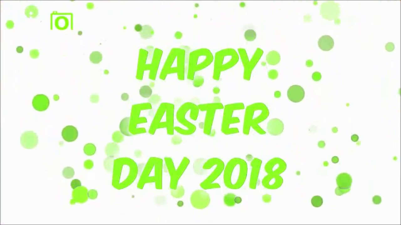 Happy EASTER 2018/animation/whatsapp status video/messages/sms/greetings/wishes/ecards/sayings