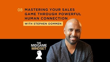 Mastering Your Sales Game Through Powerful Human Connection