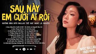 Sau Này Em Cưới Ai Rồi - Kiều Chi Cover (Bản Hot TikTok) | Nhạc Trẻ Ballad Buồn Tâm Trạng TRIỆU VIEW