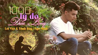 Một Ngàn Lý Do Đau Lòng - Lời Việt : Ngô Minh || Nhạc Hoa Lời Việt || Ngô Minh Studio || 一千个伤心的理由