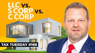 What Are The Pros And Cons Of A C Corp And S Corp VS LLC | Tax Tuesday #168