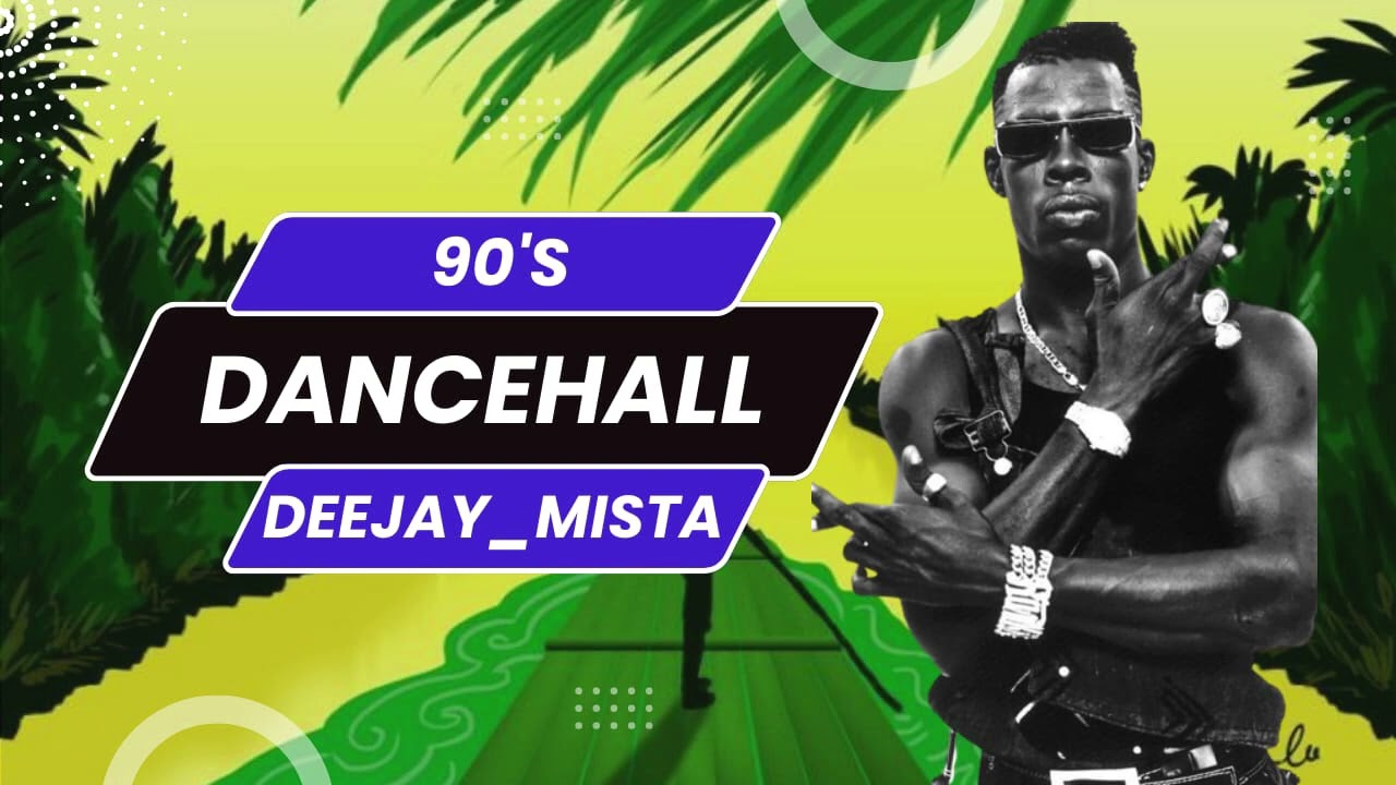 90s Dancehall Mix Deejay Mista