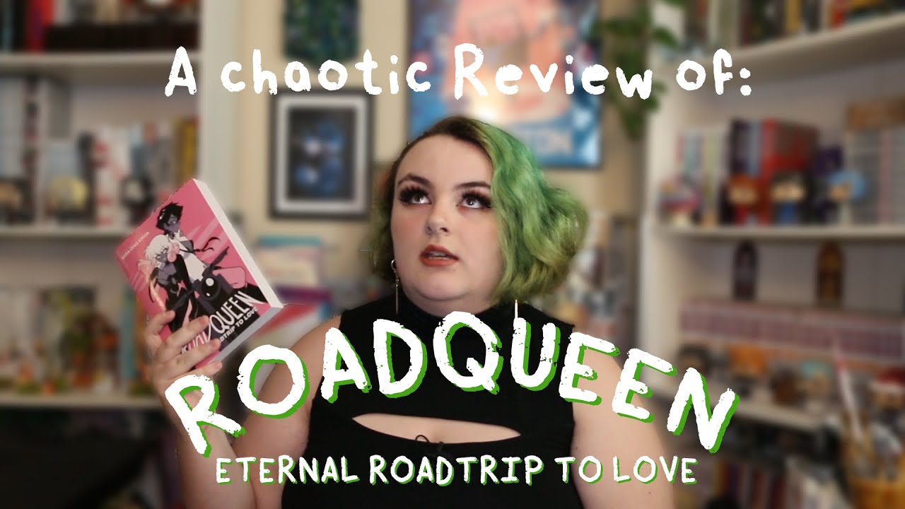 Roadqueen: A (chaotic) Review