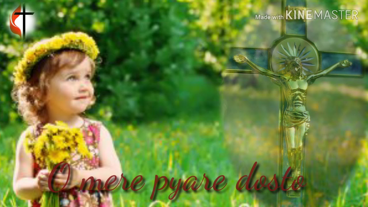 O mere pyare dosto Hindi Christian song