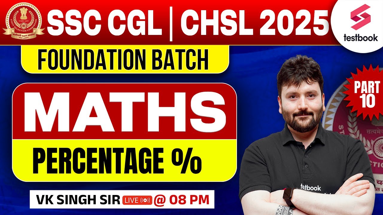 SSC CGL & CHSL 2025 | SSC CGL CHSL Maths Class by VK Singh | Percentage ...