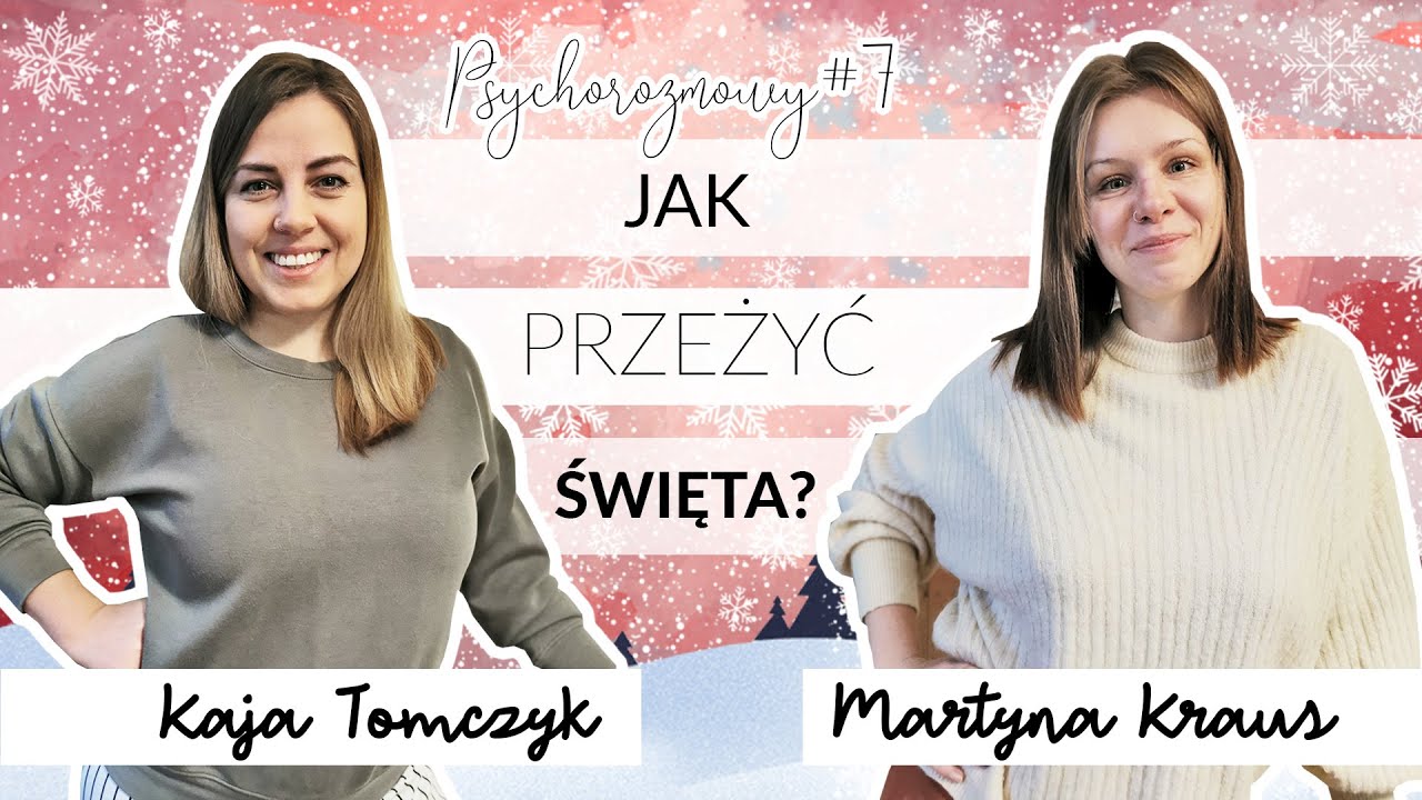 Jak przeżyć święta i nie zwariować? | PsychoRozmowy#7 | Koleżanki, porozmawiajmy