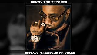 Benny the Butcher - Buffalo (Freestyle) ft. Drake