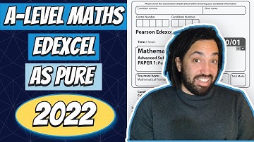 2022 Edexcel AS Maths Pure Paper Walkthrough