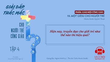 Tập 4.18: Một Giêsu cho người trẻ | Giải đáp thắc mắc cho người trẻ Công giáo