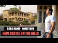 New CASTLE on the Hills - Guru Mann House Tour (VLOG)