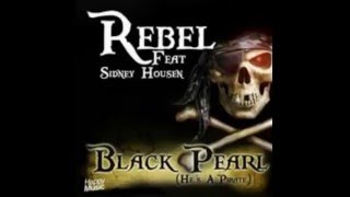 Black Pearl  Rebel ft  Sidney Houston He's A Pirate Original Extended Mix