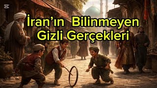İran’ın Bilinmeyen Gizli Gerçekleri!