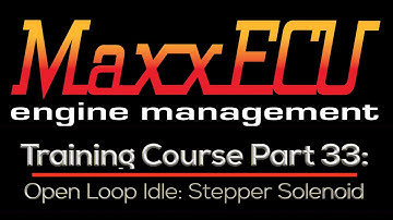 MaxxEcu Training Part 33: Open Loop Idle Stepper Solenoid | Evans Performance Academy