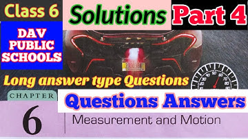 DAV class 6 measurement and motion solutions Part 4 long answer type questions