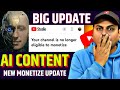 Big Update | Ai content #video #Monetization | #youtube Channel Removed | बड़ा फेरबदल