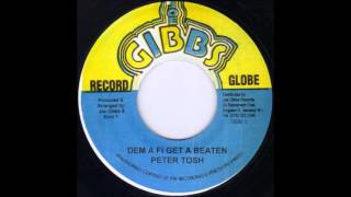 Peter Tosh - Dem A Fi Get A Beaten