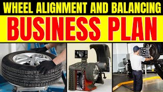 Wheel Alignment and Balancing Business Plan | The Complete Guide to Launching Your Business