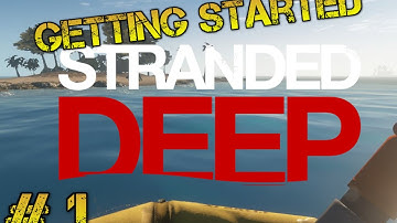 Stranded Deep Episode #1: How to get Started / The Epic Spaddle!
