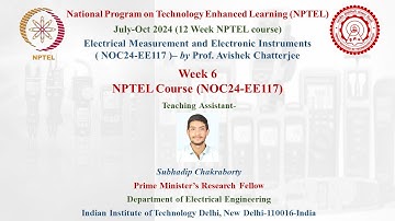 Week 6 Live Session - Electrical Measurement & Electronic Instruments by S. Chakraborty (PMRF, IITD)