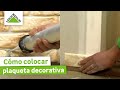 Cómo colocar plaqueta decorativa - Parte II · LEROY MERLIN